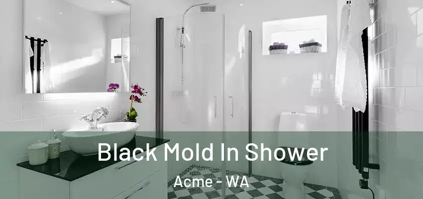 Black Mold In Shower Acme - WA