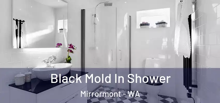  Black Mold In Shower Mirrormont - WA