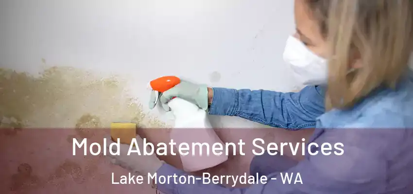 Mold Abatement Services Lake Morton-Berrydale - WA