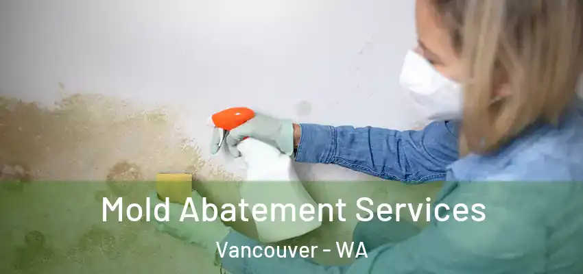 Mold Abatement Services Vancouver - WA